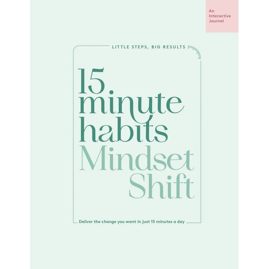 15 Minute Habits: Mindset Shift Interactive Journal | MindConnect Australia
