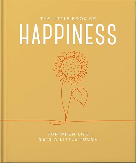 The Little Book of Happiness: For when life gets a little tough