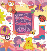 Ultimate Doodling And Colouring Book For Girls