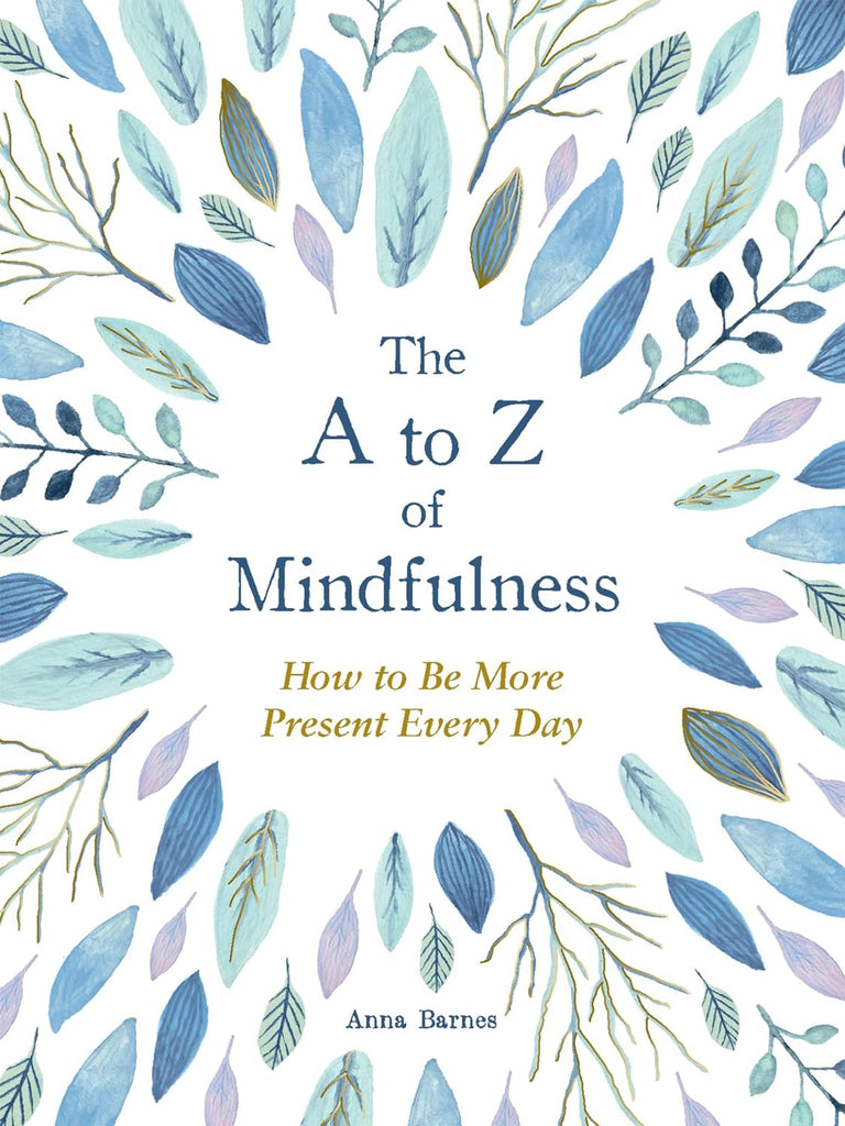 The A - Z of Mindfulness