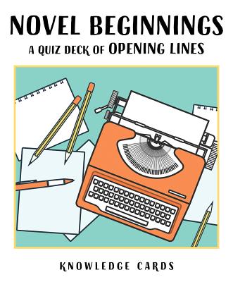 Novel Beginnings : A Quiz Deck of Opening Lines