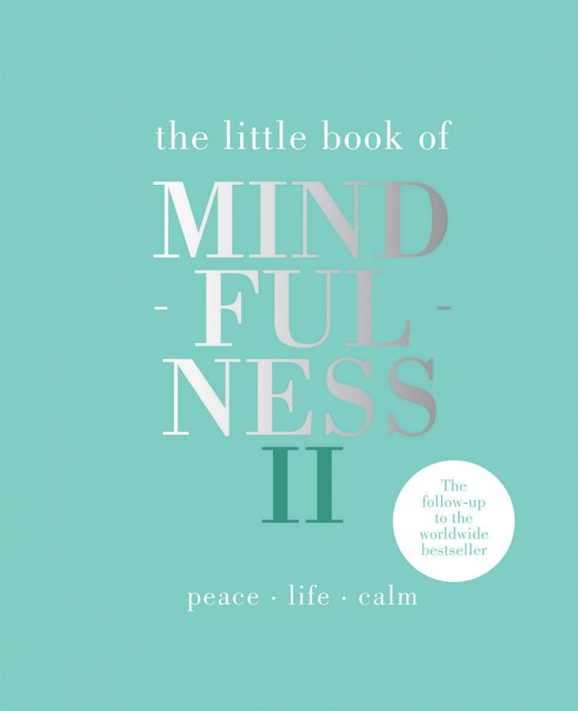 The Little Book of Mindfullness II