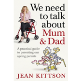 We Need to Talk About Mum & Dad - Jean Kittson